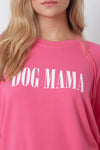 VITA — Dog Mama Long Sleeve — Fresh Watermelon Pink