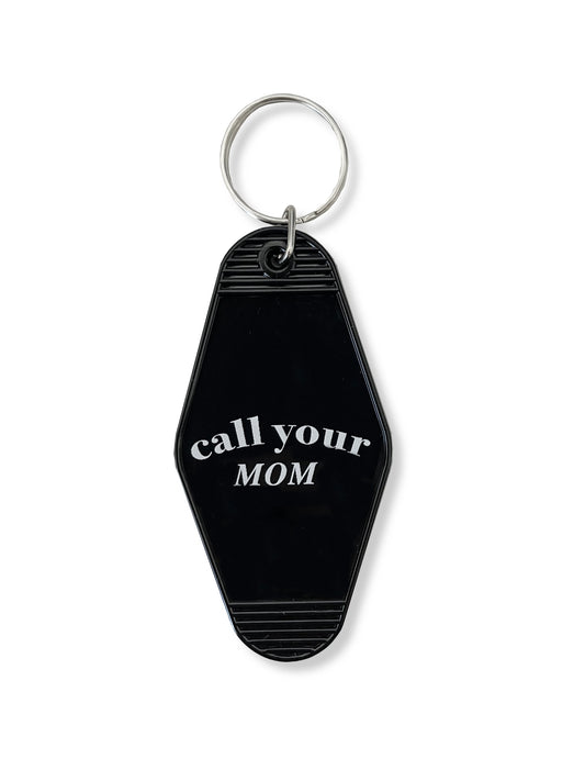 The "CALL YOUR MOM" Keychain